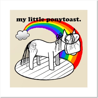 this is my little proud ponytoast Posters and Art